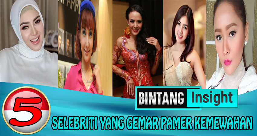 5 Selebriti Yang Gemar Pamer Kemewahan