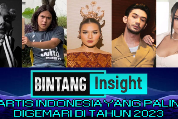 5 Artis Indonesia Yang Paling Digemari Di Tahun 2023