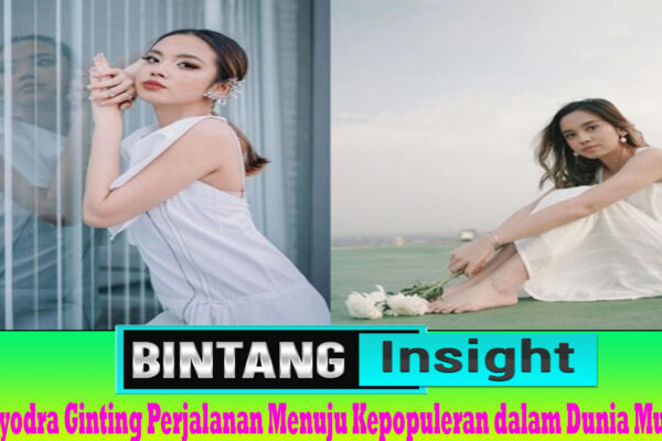 Lyodra Ginting Perjalanan Menuju Kepopuleran dalam Dunia Musik