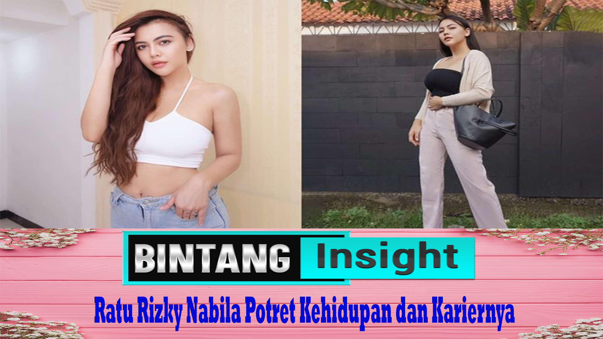 Ratu Rizky Nabila Potret Kehidupan dan Kariernya