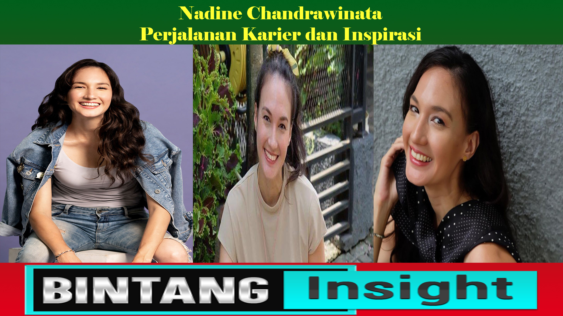 Nadine Chandrawinata Perjalanan Karier dan Inspirasi