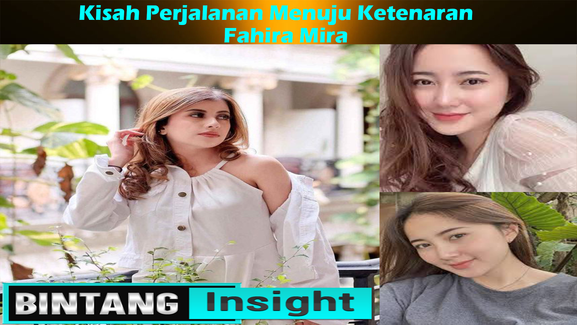 Selebriti Internet Fahira Mira: Kisah Perjalanan Menuju Ketenaran